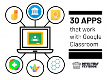 30 apps that work with Google Classroom - Ditch That Textbook