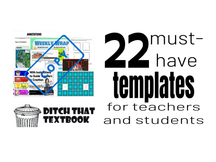 22 must-have templates for teachers and students - Ditch That Textbook