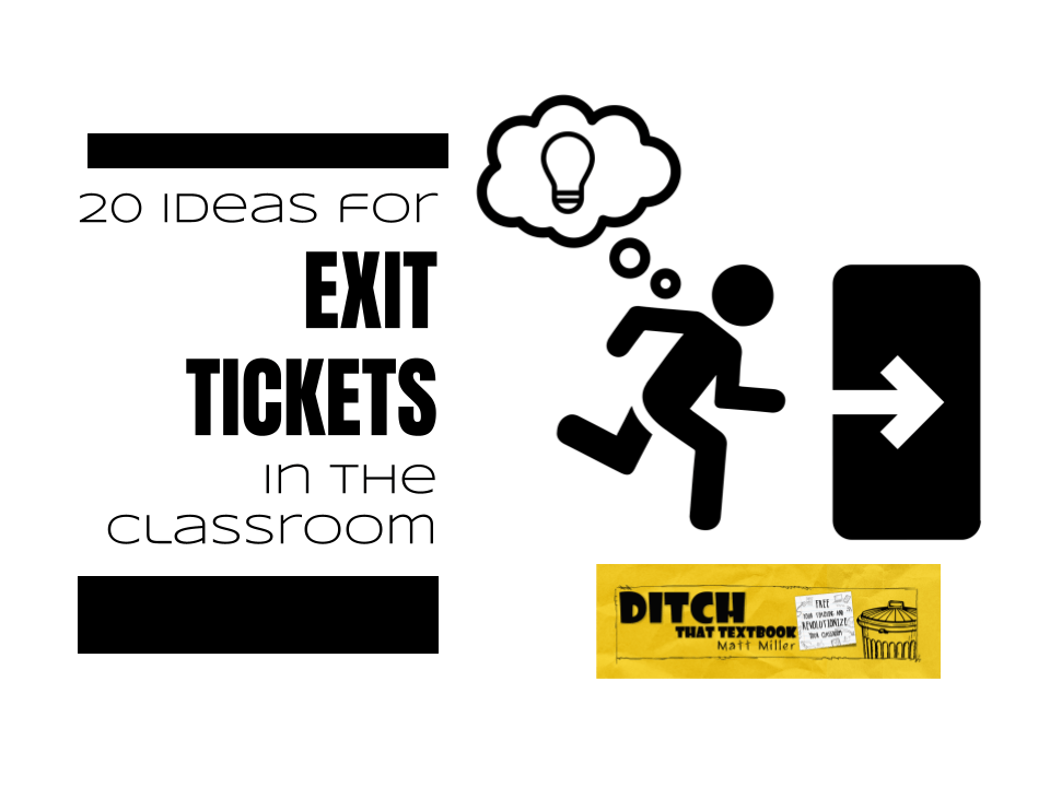 https://ditchthattextbook.com/wp-content/uploads/2021/04/20-ideas-for-exit-tickets-in-the-classroom.png